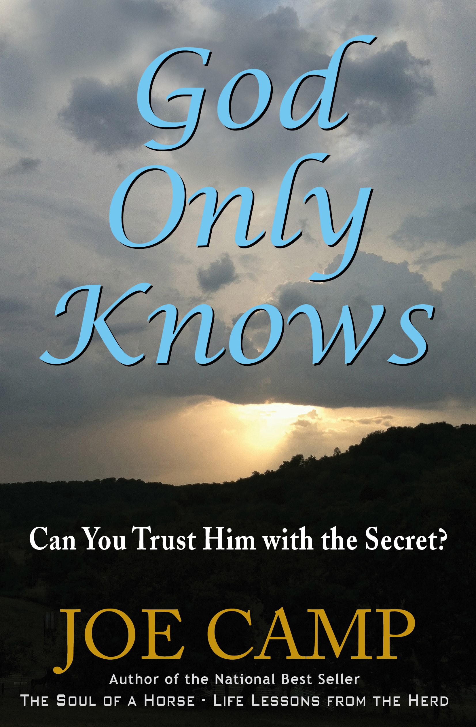 God Only Knows - Can You Trust Him with the Secret